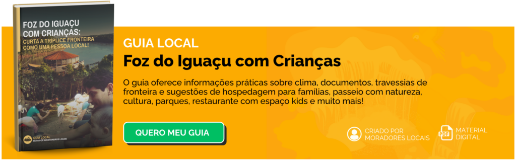Guia de Foz do Iguaçu com Crianças