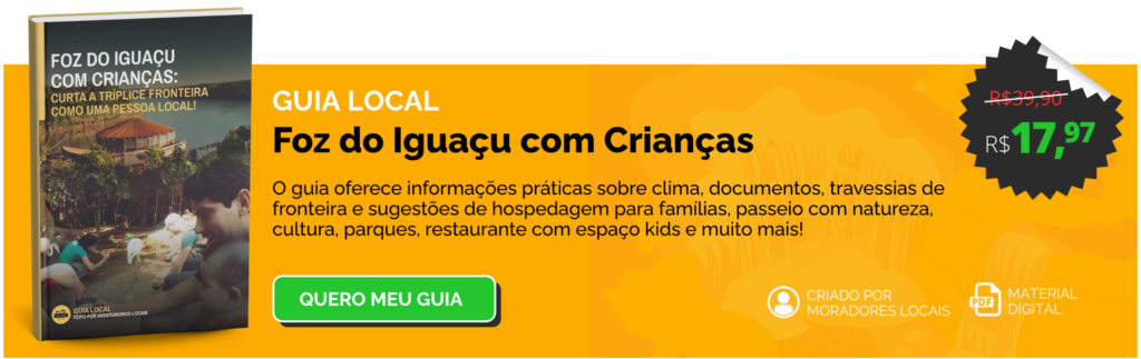 Guia de Foz do Iguaçu com Crianças